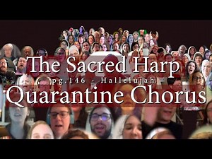 The Sacred Harp Quarantine Chorus - pg. 146 Hallelujah