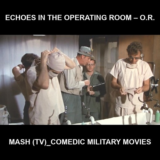 1.1K views · 46 reactions | Echoes in the operating room – O.R. - Mash (TV)_Comedic military movies | MASH Page Videos | Facebook