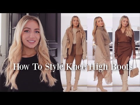 How To Style Knee High Boots | Fall / Winter Outfit Ideas & Styling Lookbook