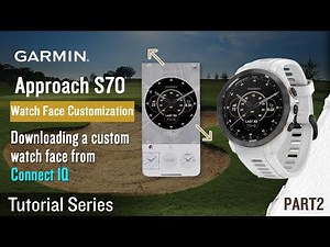 Tutorial-Approach S70 Watch Face Customization Pt.2: Downloading a custom watch face from Connect IQ
