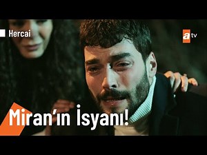 Miran gözyaşları içinde isyan ediyor! - @Hercai 64. Bölüm
