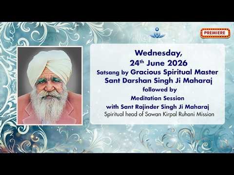 Satsang By Gracious Master Sant Darshan Singh Ji Maharaj - Jun 24, 2026