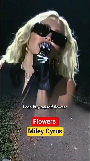 Miley Cyrus - Flowers Lyric Song