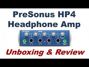 PreSonus HP4 Headphone Amplifier Unboxing & Review