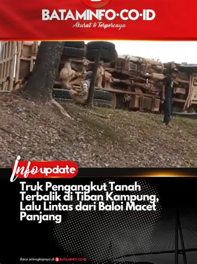 Kemacetan Panjang di Tiban Kampung Akibat Truk Terbalik
