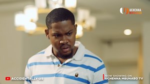Accidentally Us is now showing on Uchenna Mbunabo Tv Starring: Clinton Joshua, Omeche Oko, Ruthwealth Suowari & many more | Clinton Joshua Ezewele