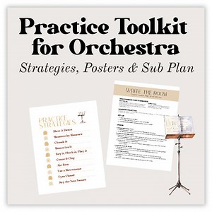 Practice Toolkit for Orchestra: Strategies, Posters & Sub Plan