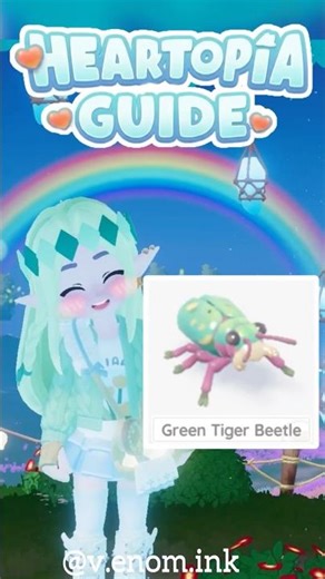 🦋 Green Tiger Beetle- Heartopia Insect Guide ✨