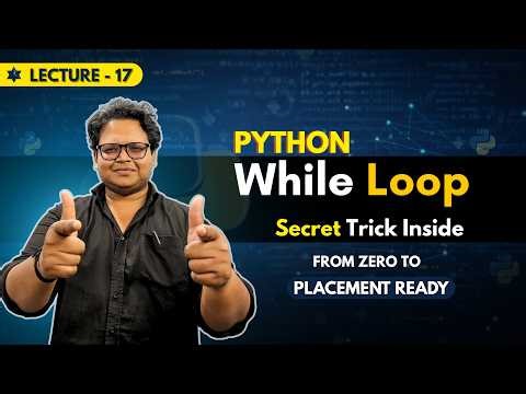 Stop Using While Loops Wrong! Python While Loop Tutorial + Secret Trick | Zero to Placement