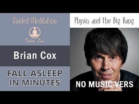Fall Asleep Fast with Brian Cox | Physics, Biology & the Big Bang | Calming Remix (No Music)