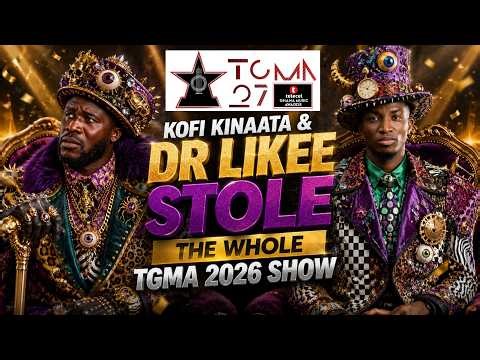 Kofi Kinaata & Dr Likee STOLE The Whole TGMA 2026 Show #TGMA2026 #KofiKinaata #DrLikee