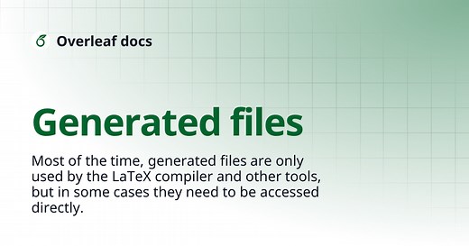 Generated files | Overleaf docs