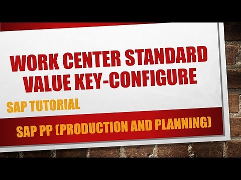How to configure standard value key for work center in SAP PP