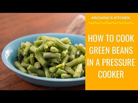 How To Cook Green Beans in Pressure Cooker - Pressure Cooker Recipes by Archana's Kitchen