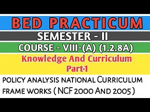 B.E.D Practicum।Semester - II ।Course-VIII(A)(1.2.8A)। Knowledge And Curriculum - Part-1।Shakti Sir।