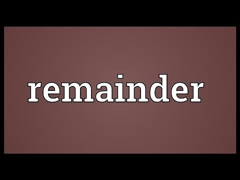 Remainder Meaning