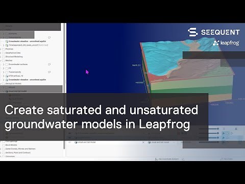 Creating saturated and unsaturated groundwater models in Leapfrog