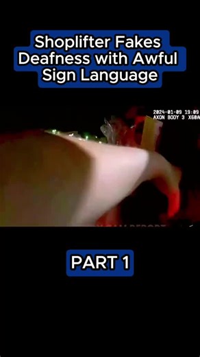 BadgeCamFiles 🚨 on Instagram: "Part 1 - Shoplifter Fakes Deafness with Awful Sign Language #cops #bodycam #bodycamcops #crime #policeofficer"