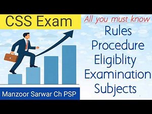 CSS Exam Rules, Eligibility Criteria & Subjects | All every aspirant should know !