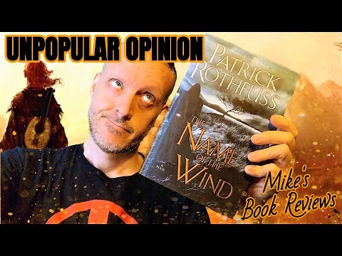 Unpopular Opinion: The Name of the Wind by Patrick Rothfuss