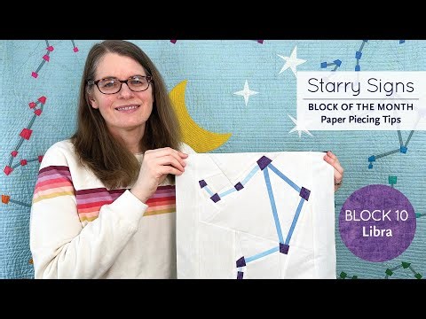 Starry Signs BOM: Quilt Block 10: Libra Constellation — fabric and paper piecing tips #quilting