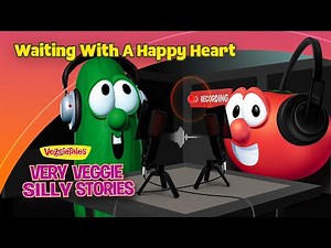 PODCAST 🎧 Waiting With A Happy Heart | Very Veggie Silly Stories Podcast | S01 E02 | VeggieTales