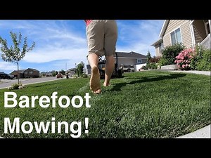 Mowing My Front Lawn Barefoot