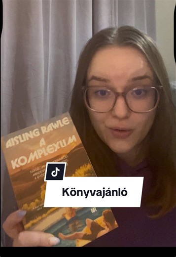 Erről annyira akartam beszélni, hogy még a ringlight-omat se volt időm beüzemelni😂 ti olvastátok már? #booktok #magyarbooktok #aislingrawle #akomplexum #könyvajánló