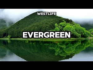 Westlife - Evergreen || Lyrics