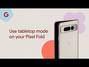 Use tabletop mode on your Pixel Fold