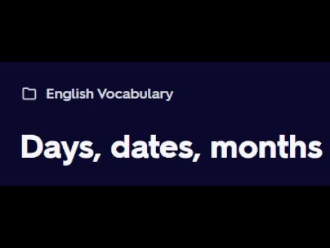 Vocabulary dates, months