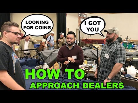 How to Approach a Coin Dealer at a Coin Show!