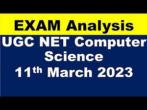 UGC NET Computer Science 11th March 2023 - Paper Analysis | UGC NET 2023 Exam Analysis