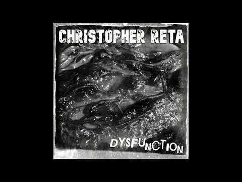 Christopher Reta - Dysfunction (Full Album)