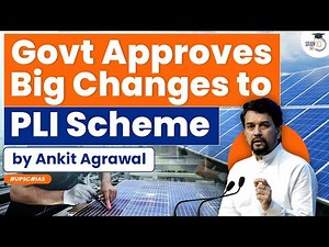 What is PLI Scheme? Union Cabinet approves changes in PLI scheme | Know all about it | StudyIQ IAS