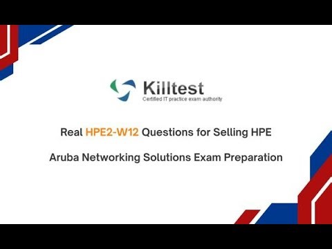 Real HPE2-W12 Questions for Selling HPE Aruba Networking Solutions Exam Preparation