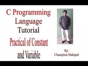 C Programming Language Tutorial 7. Practical of Constants and variables