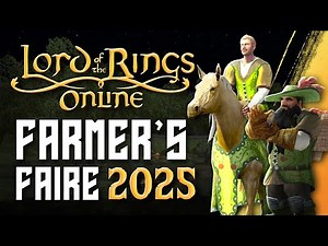 Everything You Need to Know About Farmer's Faire 2025 | LOTRO