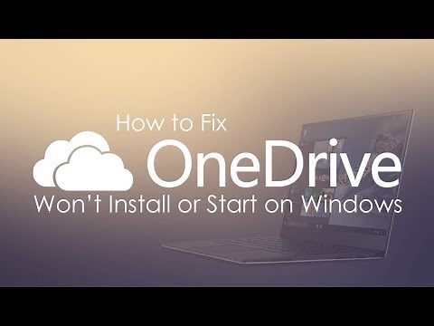 How to Fix Microsoft OneDrive Won’t Install or Start on Windows 10.