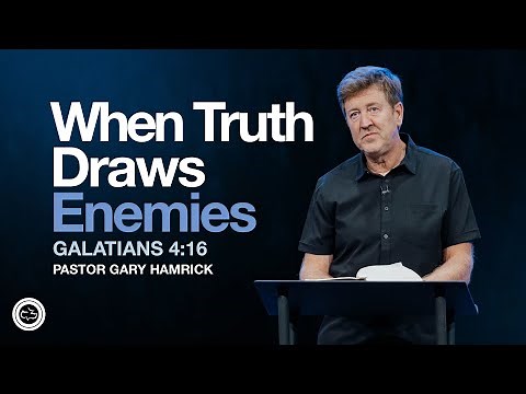 When Truth Draws Enemies – Making Sense of Charlie Kirk's Murder | Galatians 4:16 | Gary Hamrick