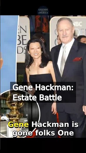 Gene Hackman: Estate Battle