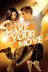 Make Your Move Movie (2013) | Release Date, Cast, Trailer, Songs, Streaming Online at Hungama Play