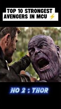 Top 10 Strongest Avengers in MCU ⚡ |