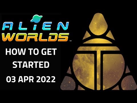 Alien Worlds Tutorial How to start Alien Worlds play to earn game. Step by step user guide 03/Apr/22