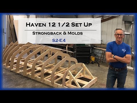 S2-E4 Haven 12 1/2 - Setting Up Molds and Strongback.