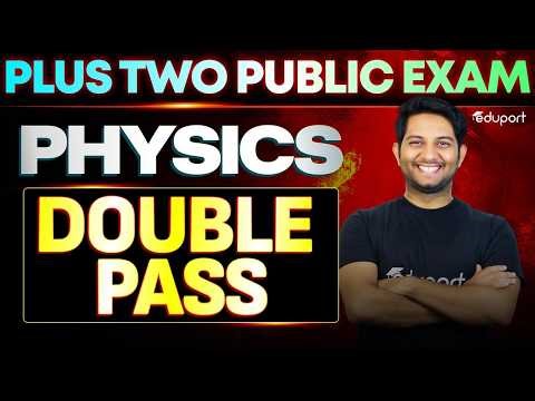 Plus Two Physics Public Exam | Double Pass ഉറപ്പിക്കാം | Eduport Plus Two