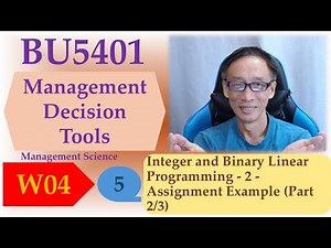 Integer and Binary Linear Programming - 2 - Assignment Example (Part 2/3)