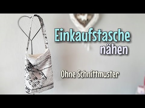 Einkaufstasche Nähanleitung - Ohne Schnittmuster - Anfänger - Nähtinchen