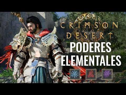 CRIMSON DESERT - LOS PODERES DEFINITIVOS DEL JUEGO (ELEMENTALES)