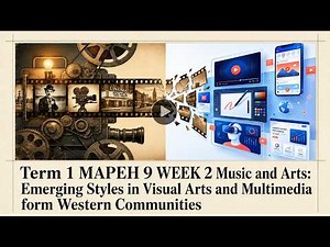 Term 1 MAPEH 9 WEEK 2 Music and Arts Emerging Styles in Visual Arts and Multimedia form Western....